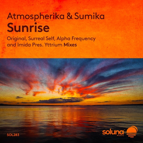 Atmospherika & Sumika - Sunrise [SOL283]